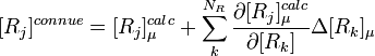 [R_j]ˆ{connue} = [R_j]_{\mu}ˆ{calc} + \sum_kˆ{N_R} \frac {\partial [R_j]_{\mu}ˆ{calc}}{\partial [R_k]} \Delta [R_k]_{\mu} 