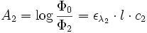 A_2 = \log {\frac{\Phi _0}{\Phi _2}} = \epsilon_{\lambda_2}\cdot l \cdot c_2