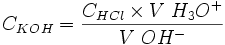 C_{KOH} = \frac {C _ {HCl} \times V\ H_3Oˆ+}{V\ {OHˆ-}}