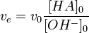 v_e = v_0 \frac{[HA]_0}{[OHˆ-]_0}