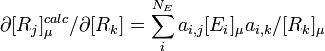 {\partial [R_j]_{\mu}ˆ{calc}}/{\partial [R_k]} = \sum_iˆ{N_E} a_{i,j}[E_i]_{\mu}a_{i,k}/[R_k]_{\mu}
